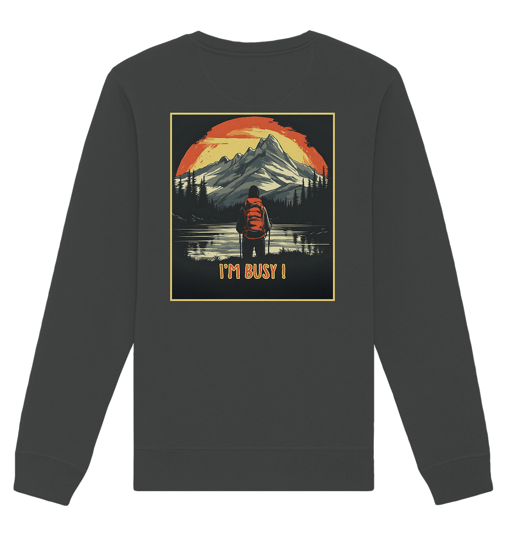 I'm Busy ! - Organic Basic Unisex Sweatshirt