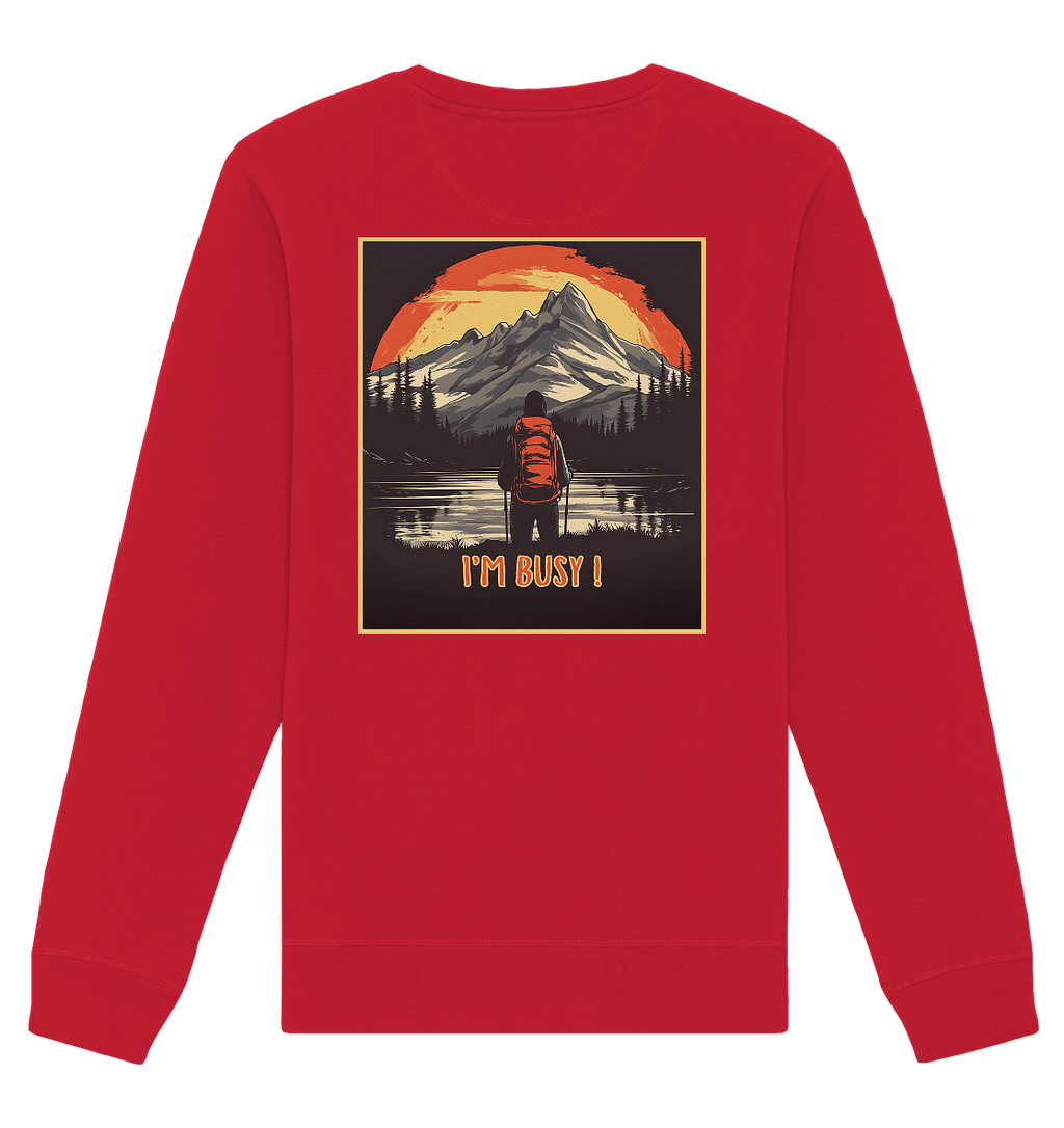 I'm Busy ! - Organic Basic Unisex Sweatshirt