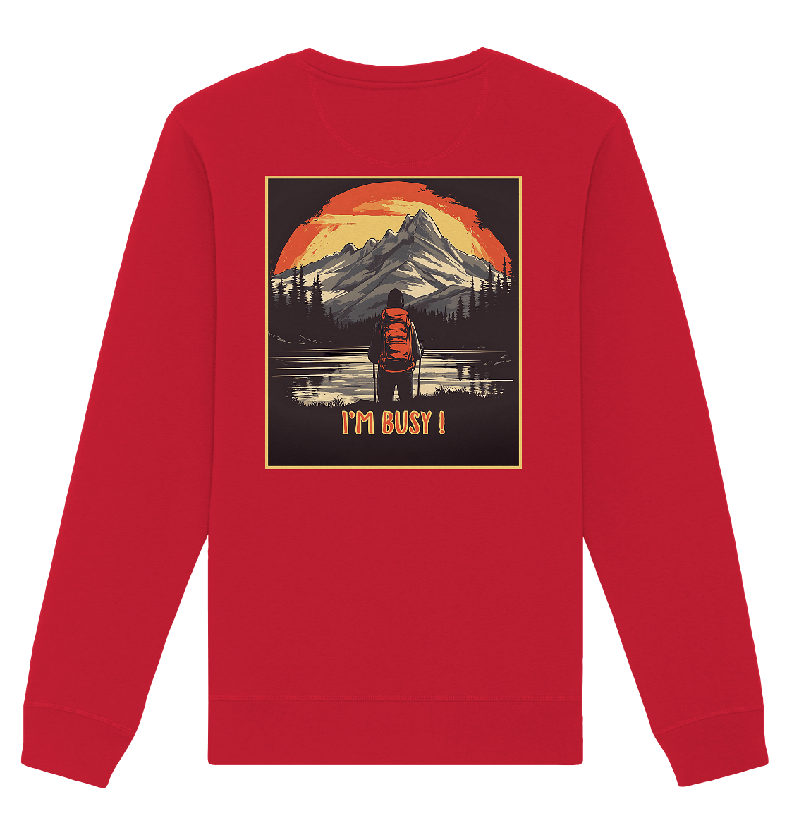 I'm Busy ! - Organic Basic Unisex Sweatshirt