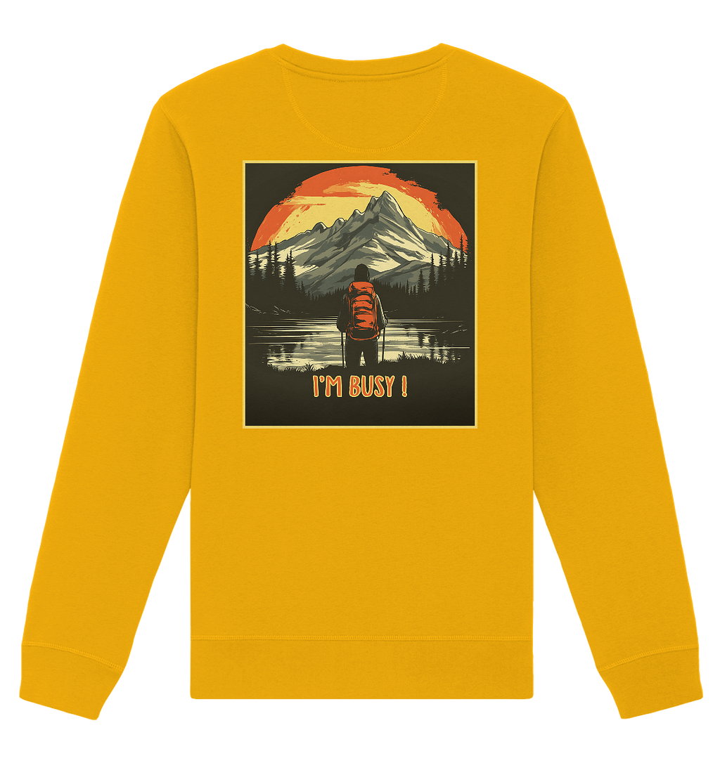 I'm Busy ! - Organic Basic Unisex Sweatshirt