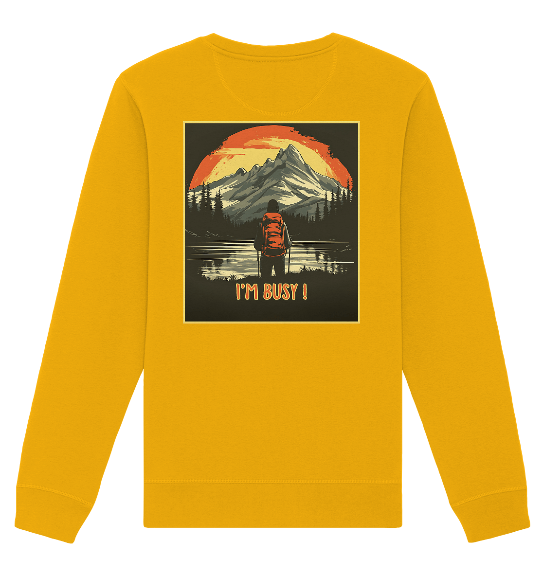 I'm Busy ! - Organic Basic Unisex Sweatshirt