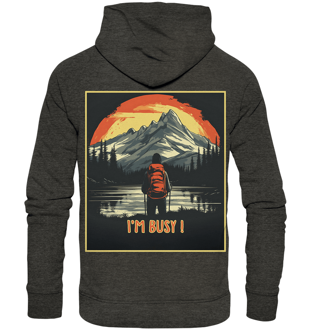 I'm Busy ! - Organic Hoodie