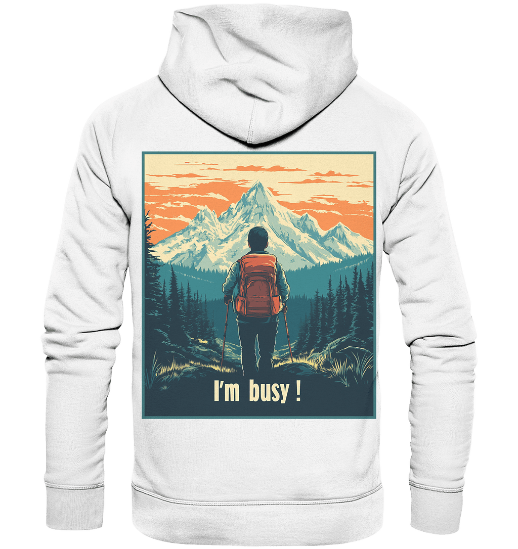I'm Busy ! (2.0) - Organic Hoodie