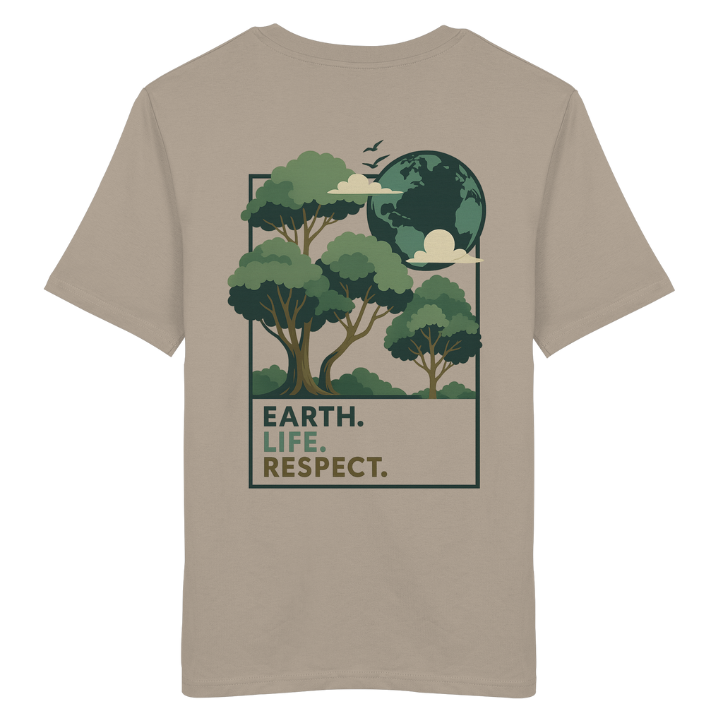 Earth. Life. Respect. - Organic Shirt