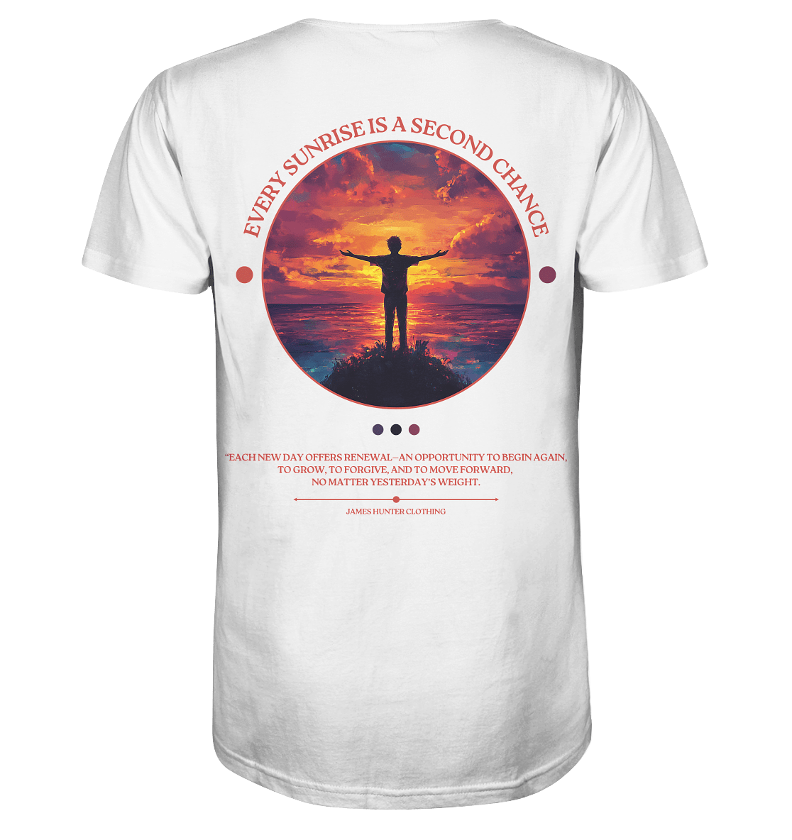 Every Sunrise is a second Chance - Organic Shirt