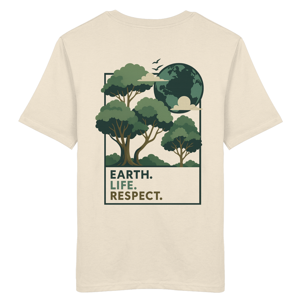 Earth. Life. Respect. - Organic Shirt