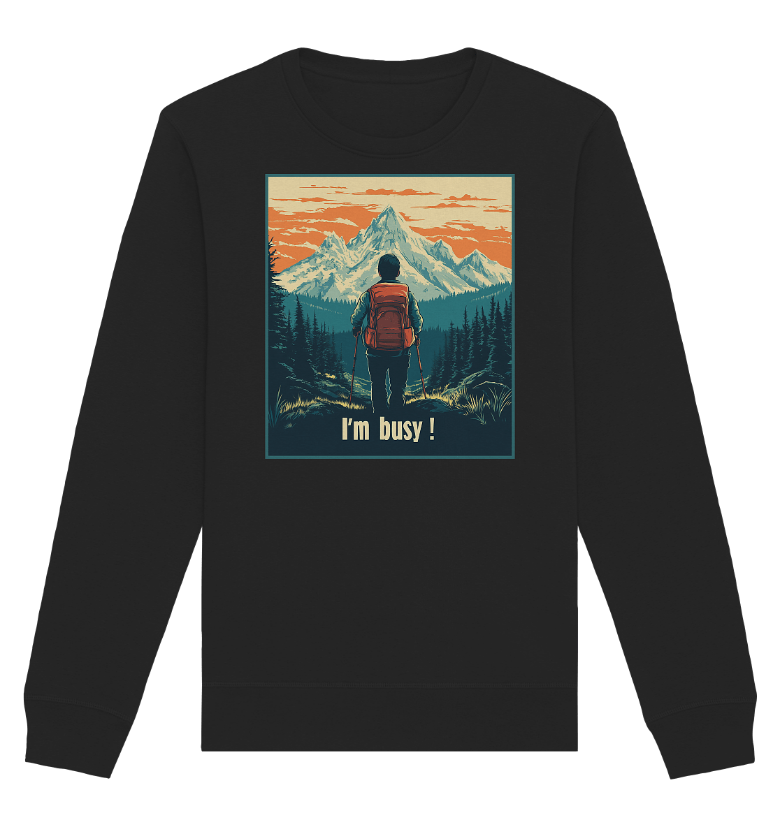 I'm Busy ! (2.0) - Organic Basic Unisex Sweatshirt