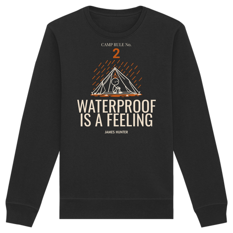 Rule 02 — Waterproof Is a Feeling - Organic Basic Unisex Sweatshirt