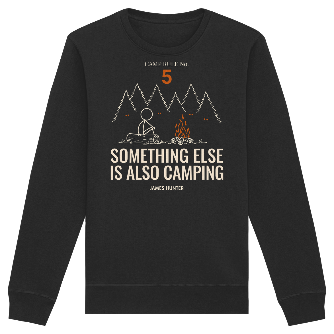 Rule 05 — Something Else Is Also Camping - Organic Basic Unisex Sweatshirt