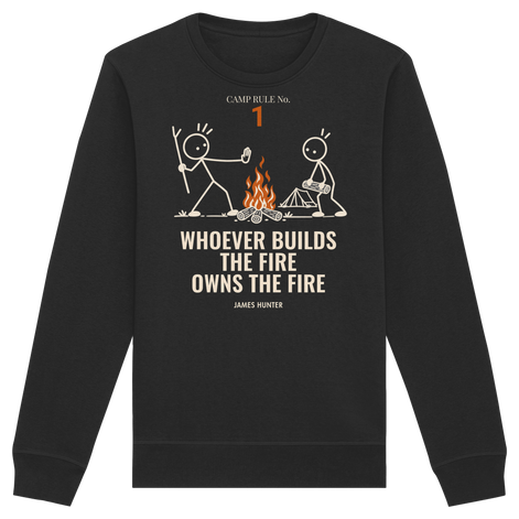 Rule 01 — Whoever Builds the Fire Owns the Fire - Organic Basic Unisex Sweatshirt