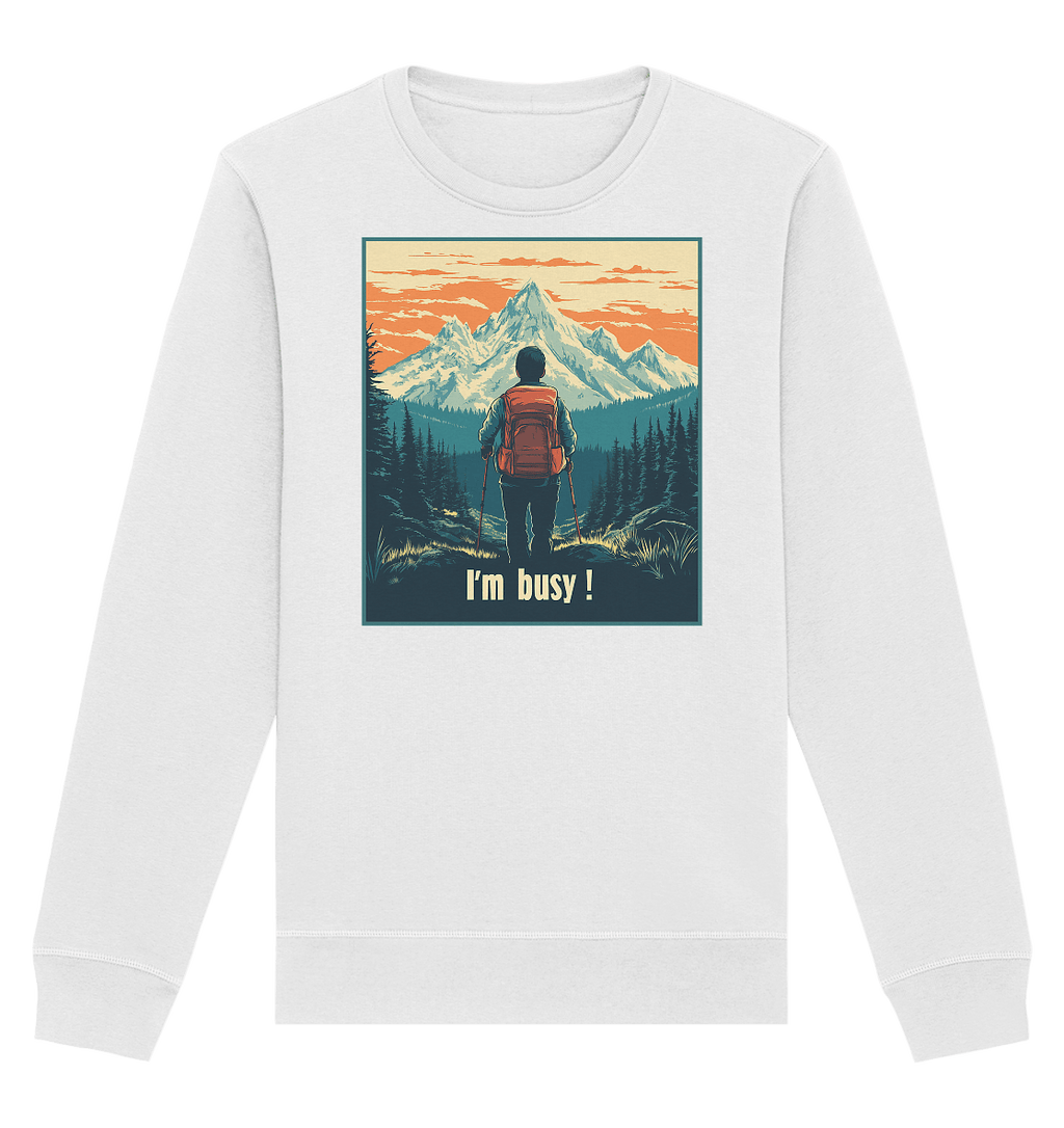 I'm Busy ! (2.0) - Organic Basic Unisex Sweatshirt