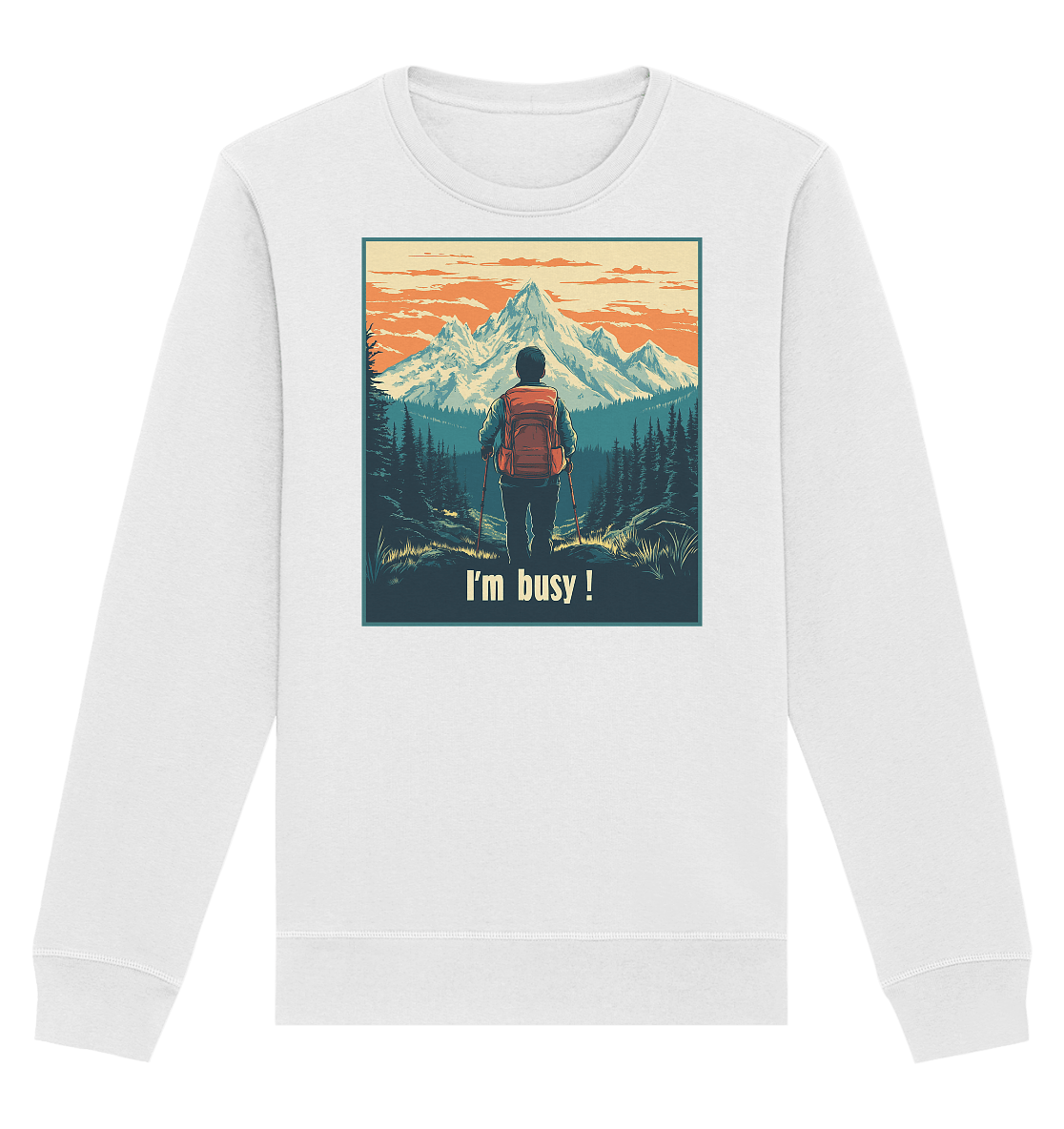 I'm Busy ! (2.0) - Organic Basic Unisex Sweatshirt