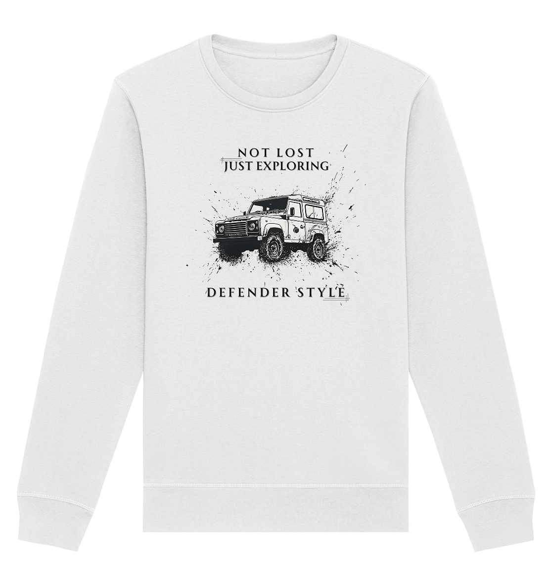Not Lost, Just Exploring, Defender Style - Organic Basic Unisex Sweatshirt