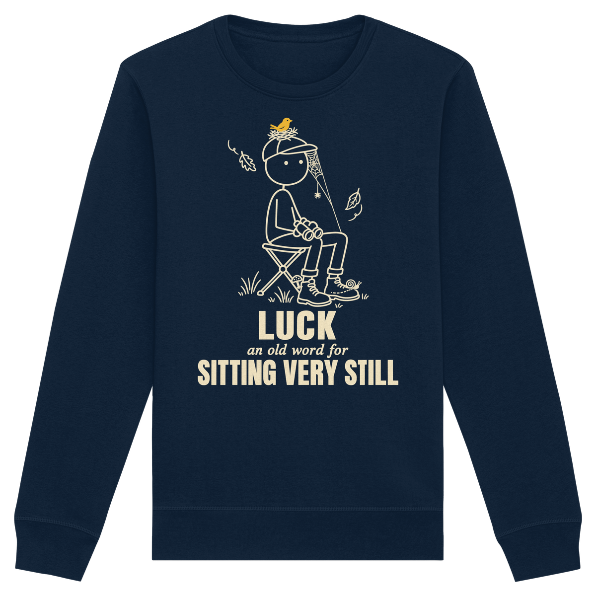 Luck is a skill. It just looks like doing nothing. - Organic Basic Unisex Sweatshirt
