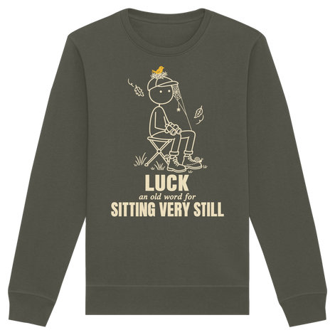 Luck is a skill. It just looks like doing nothing. - Organic Basic Unisex Sweatshirt