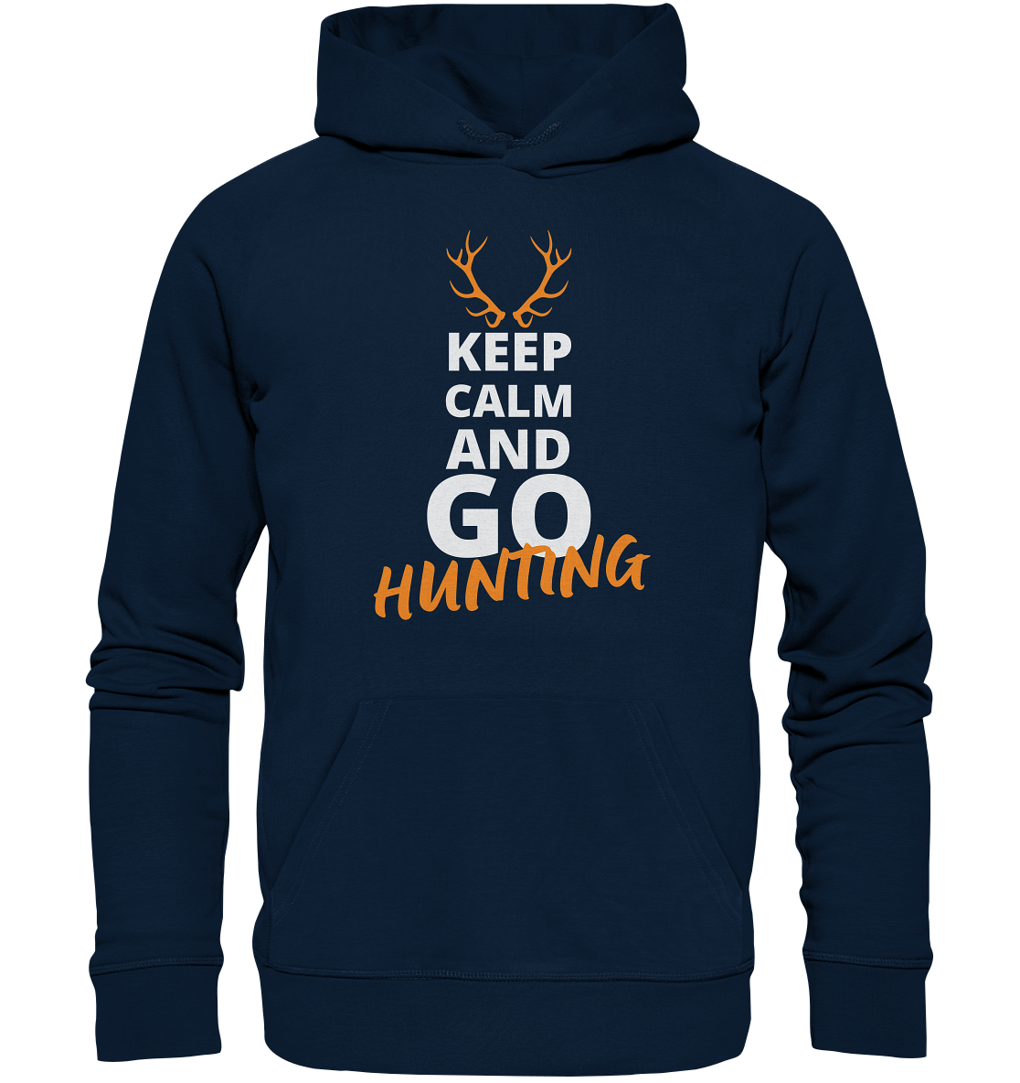 Keep calm and GO Hunting - Organic Hoodie