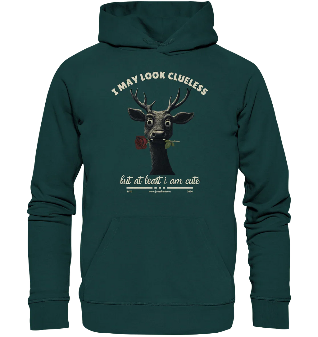 I May Look Clueless, But At Least I Am Cute - Organic Hoodie