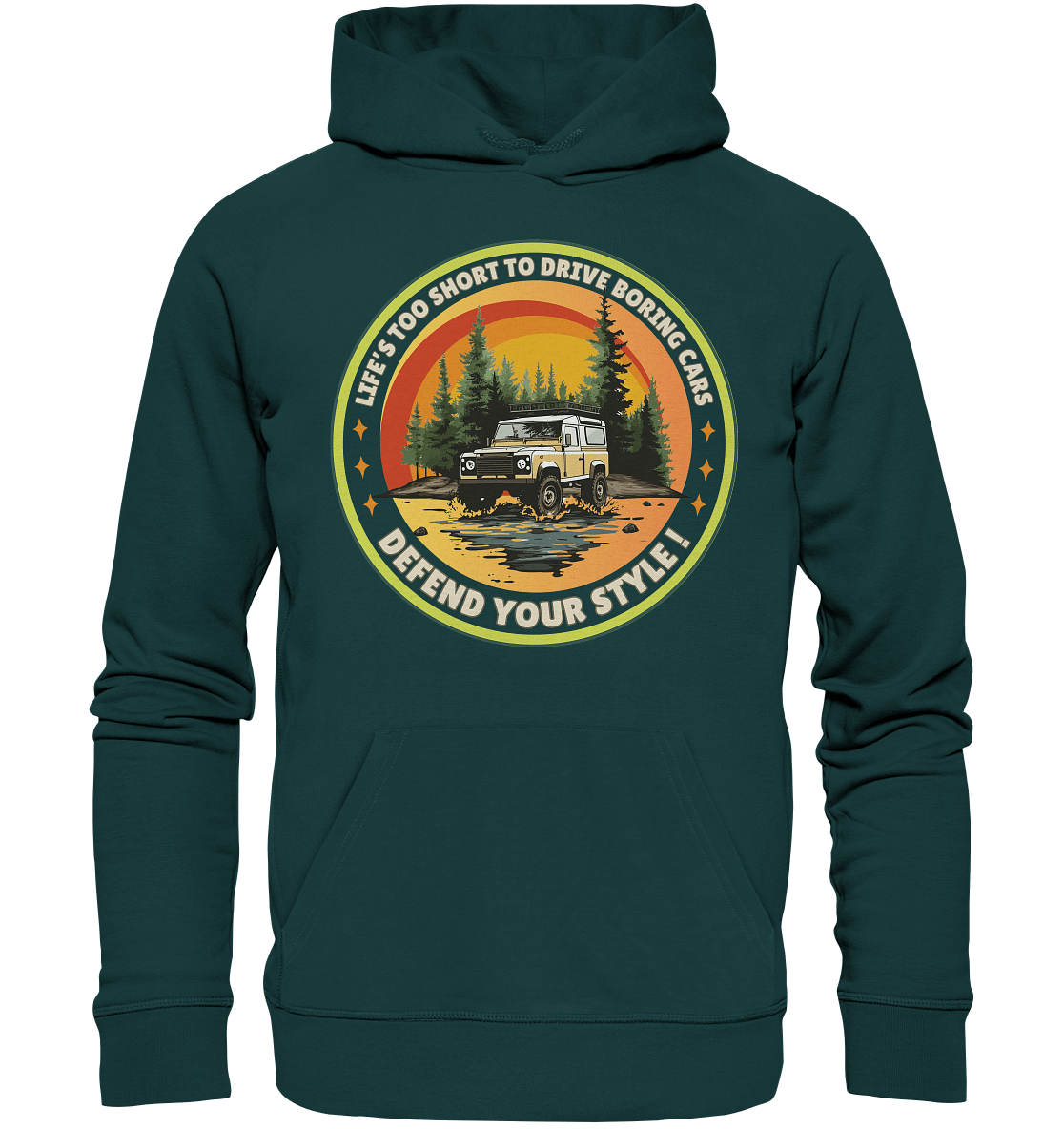 Life's too short to drive boring cars - Defend your Style - Organic Hoodie
