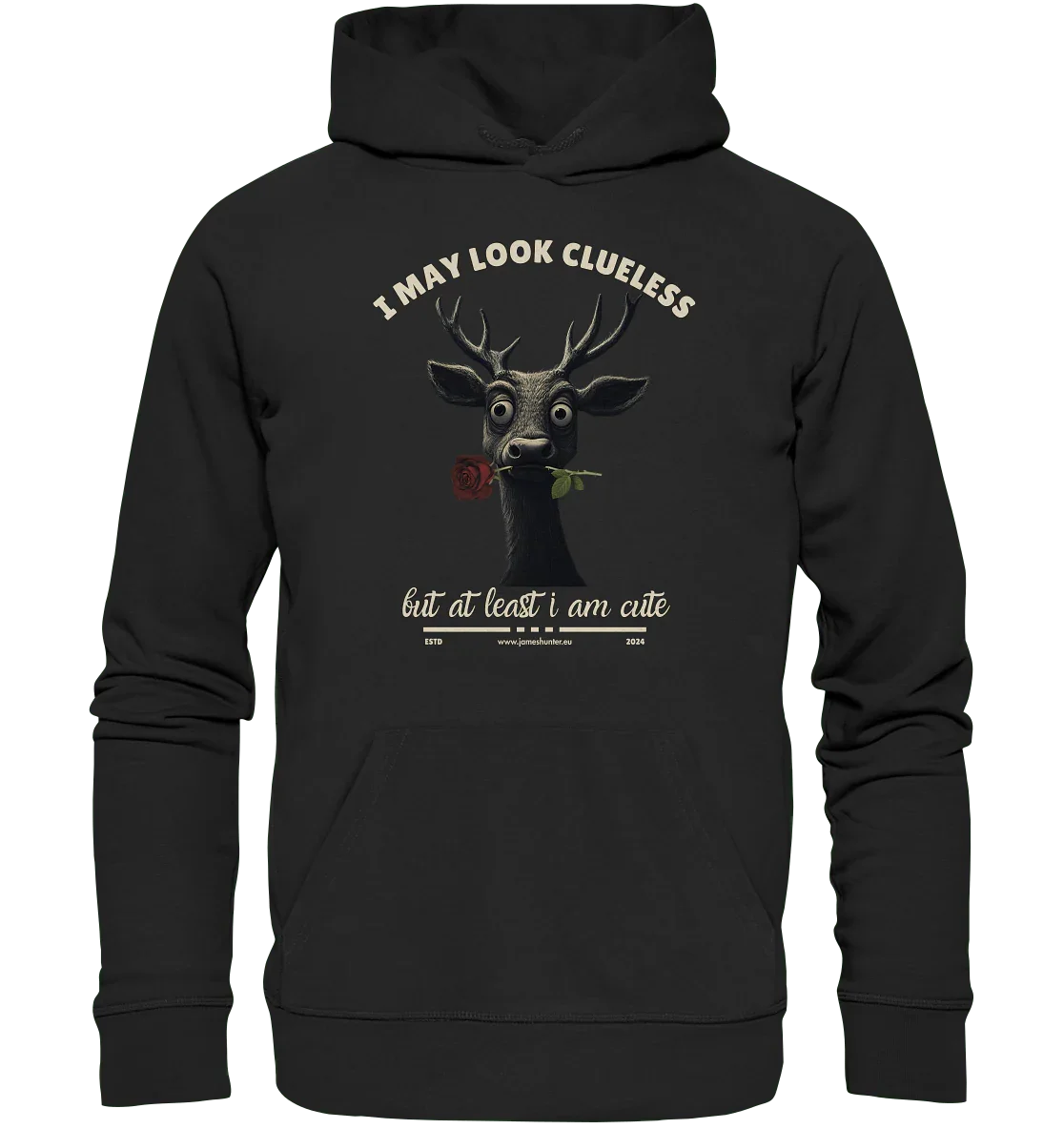 I May Look Clueless, But At Least I Am Cute - Organic Hoodie