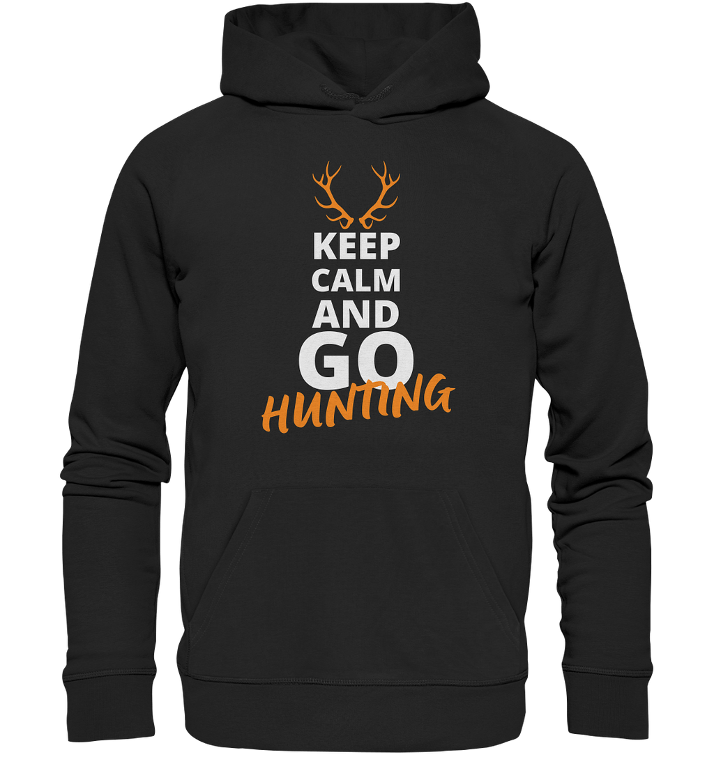 Keep calm and GO Hunting - Organic Hoodie