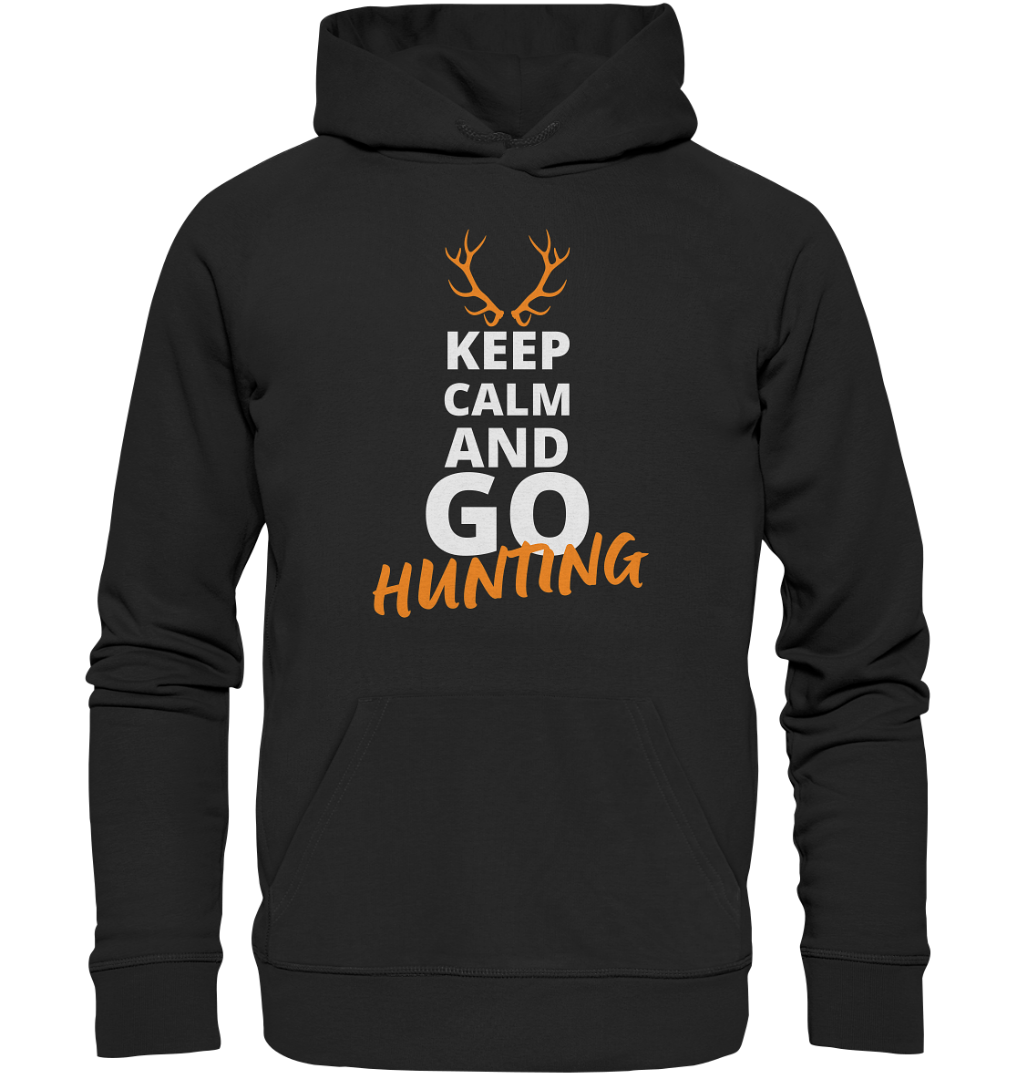 Keep calm and GO Hunting - Organic Hoodie