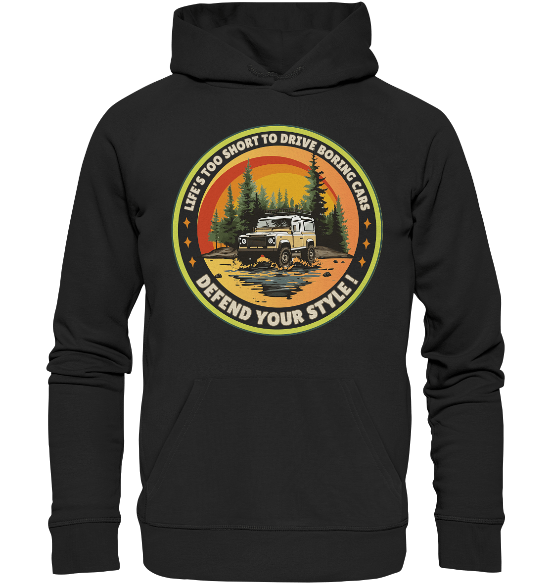 Life's too short to drive boring cars - Defend your Style - Organic Hoodie
