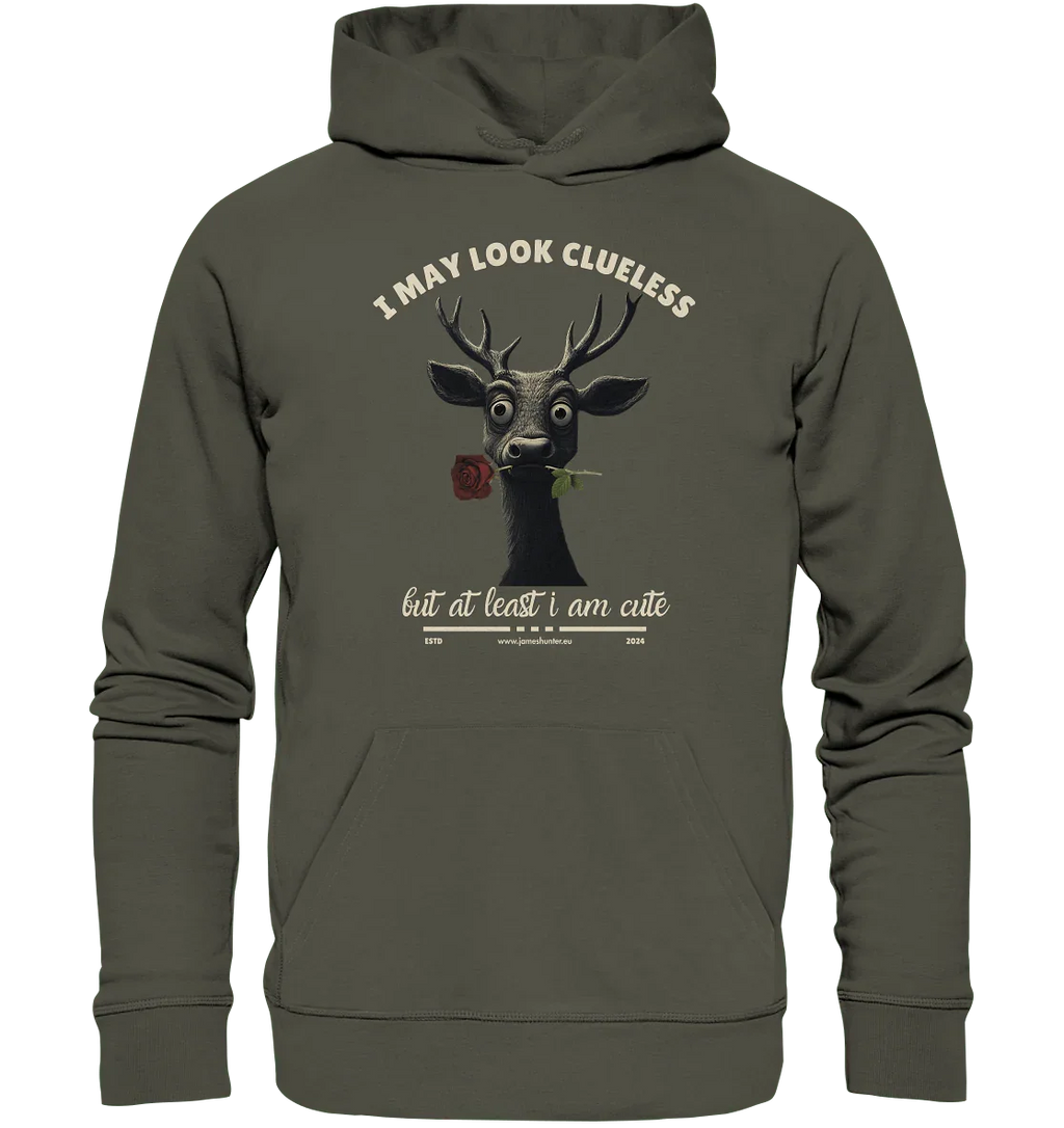 I May Look Clueless, But At Least I Am Cute - Organic Hoodie