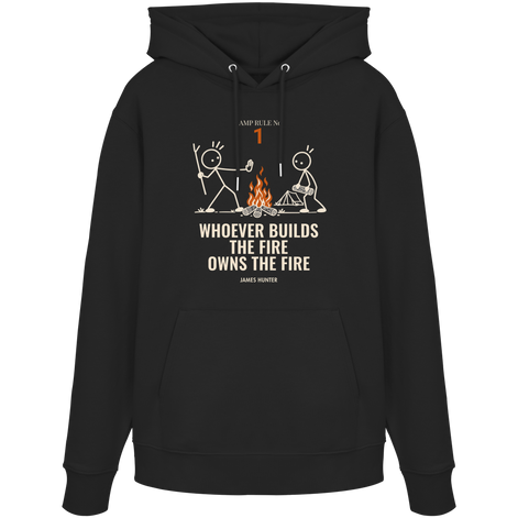 Rule 01 — Whoever Builds the Fire Owns the Fire - Organic Hoodie
