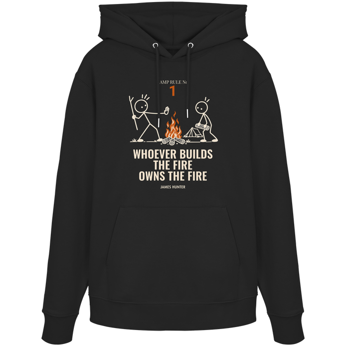 Rule 01 — Whoever Builds the Fire Owns the Fire - Organic Hoodie