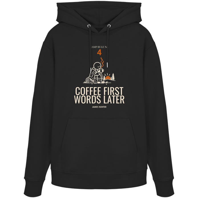 Rule 04 — Coffee First. Words Later. - Organic Hoodie