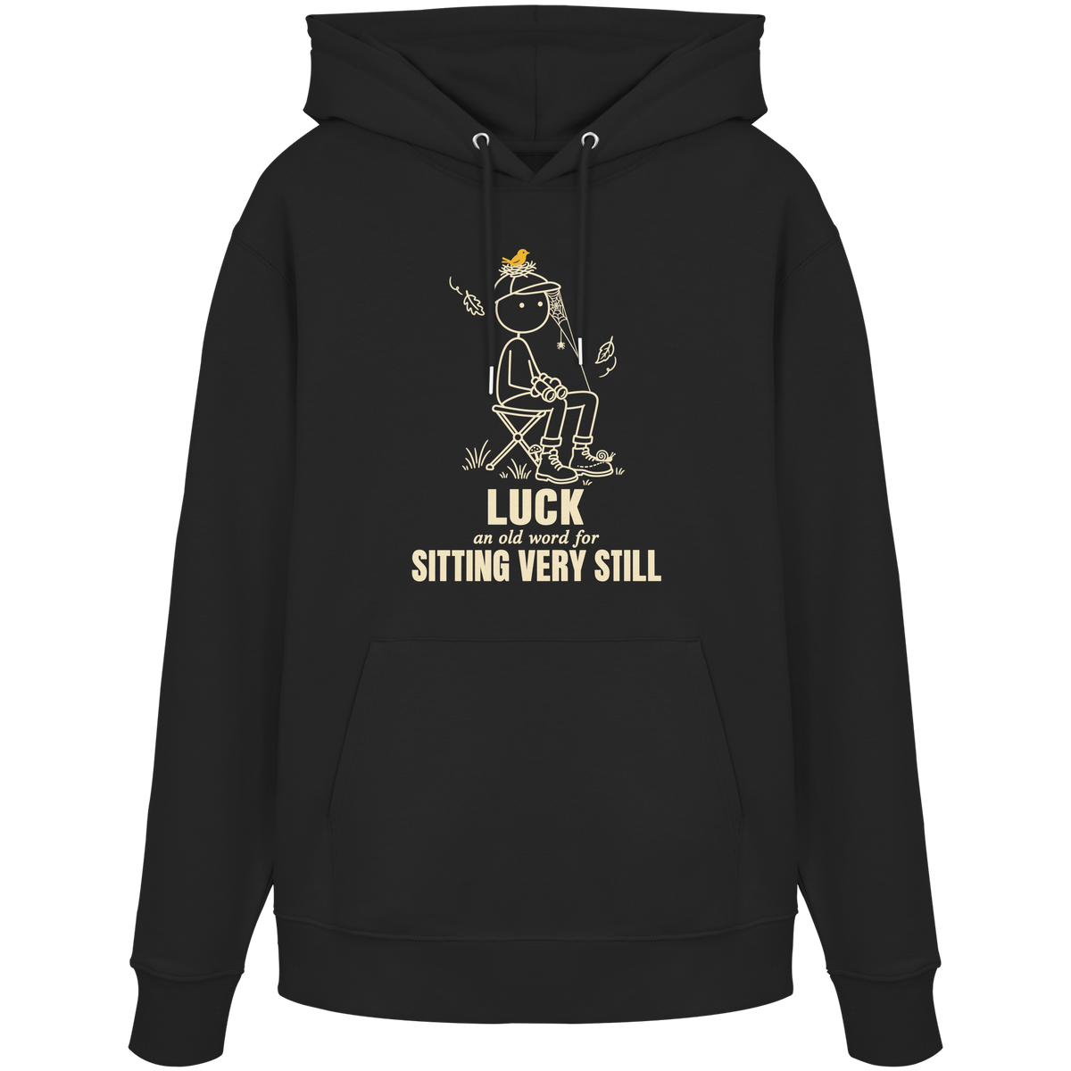 Luck is a skill. It just looks like doing nothing. - Organic Hoodie