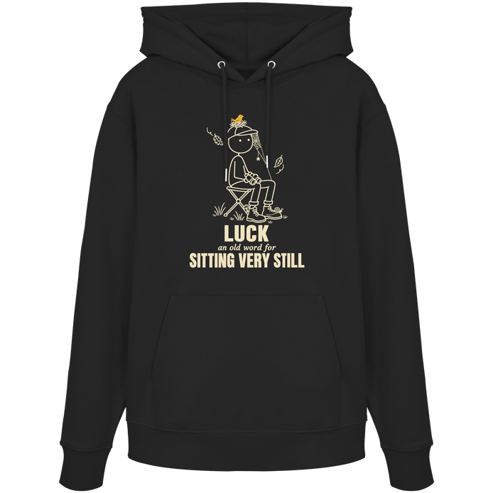 Luck is a skill. It just looks like doing nothing. - Organic Hoodie
