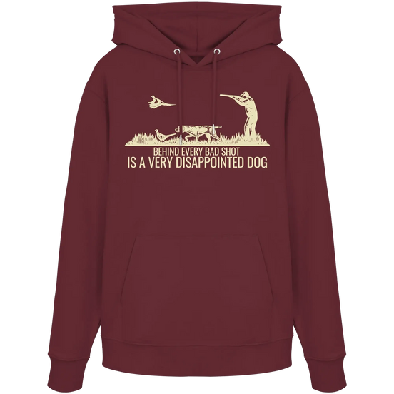 German Pointer – Behind Every Bad Shot Is A Very Disappointed Dog - Organic Hoodie