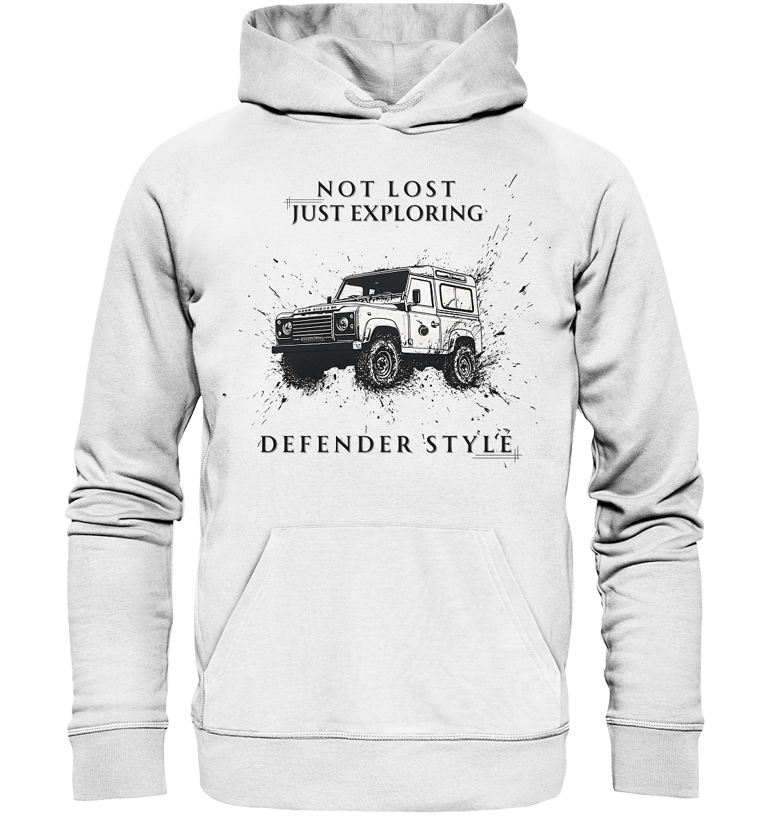 Not Lost, Just Exploring, Defender Style - Organic Hoodie