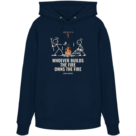 Rule 01 — Whoever Builds the Fire Owns the Fire - Organic Hoodie