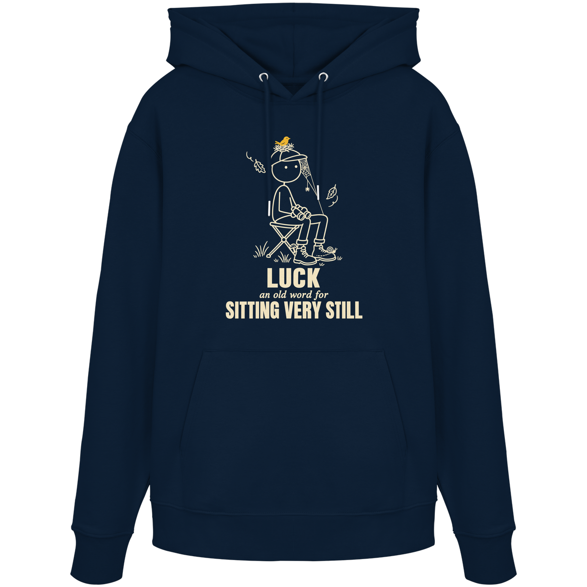 Luck is a skill. It just looks like doing nothing. - Organic Hoodie
