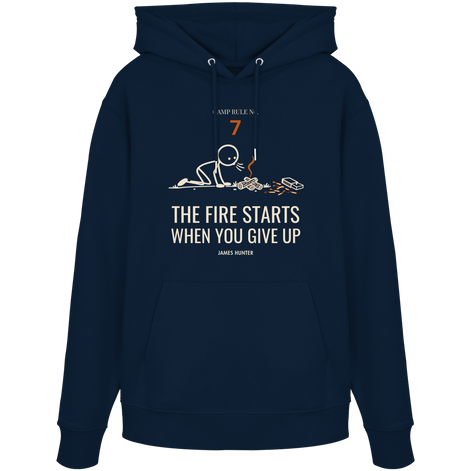 Rule 07 — The Fire Starts When You Give Up - Organic Hoodie