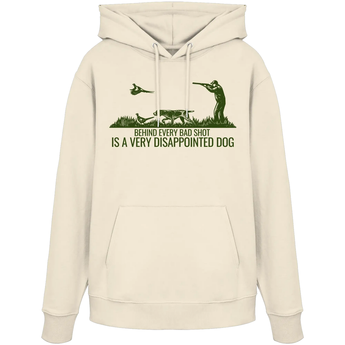 German Pointer – Behind Every Bad Shot Is A Very Disappointed Dog - Organic Hoodie