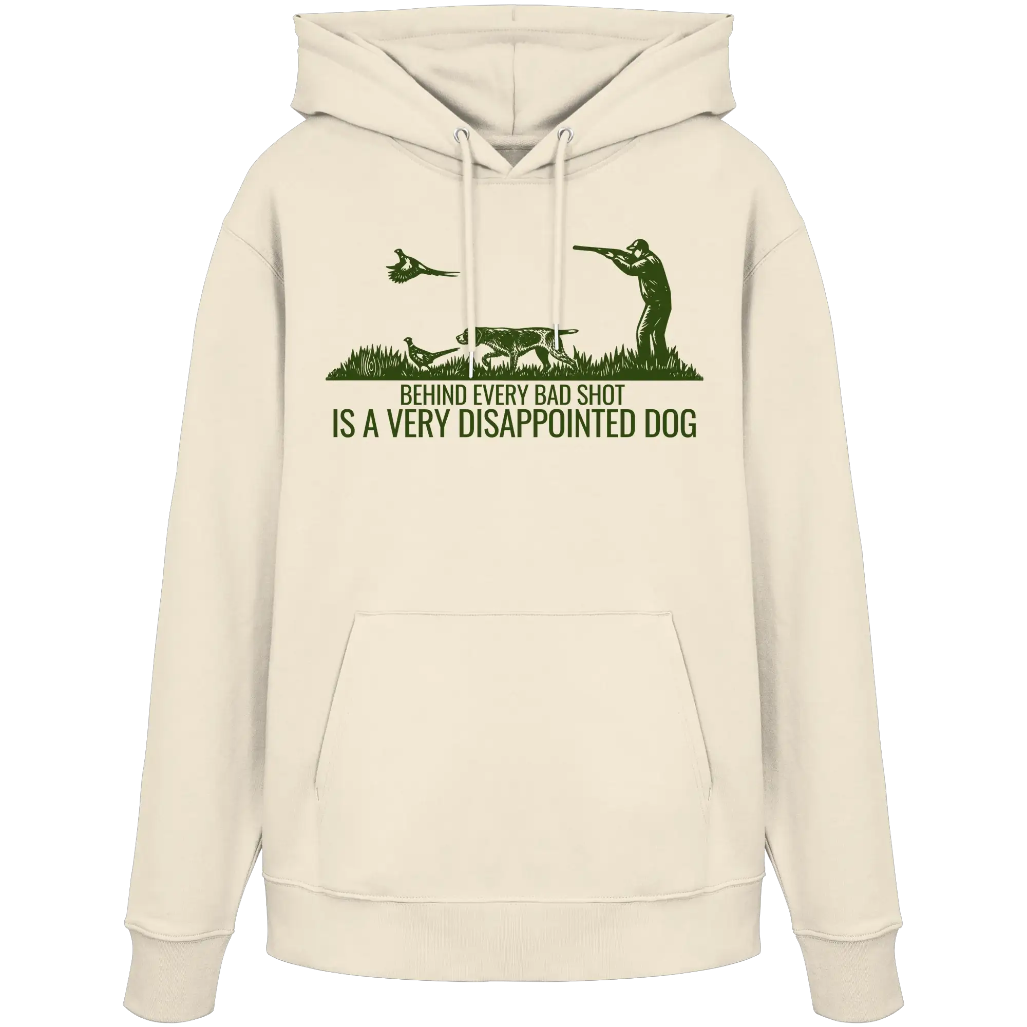 German Pointer – Behind Every Bad Shot Is A Very Disappointed Dog - Organic Hoodie