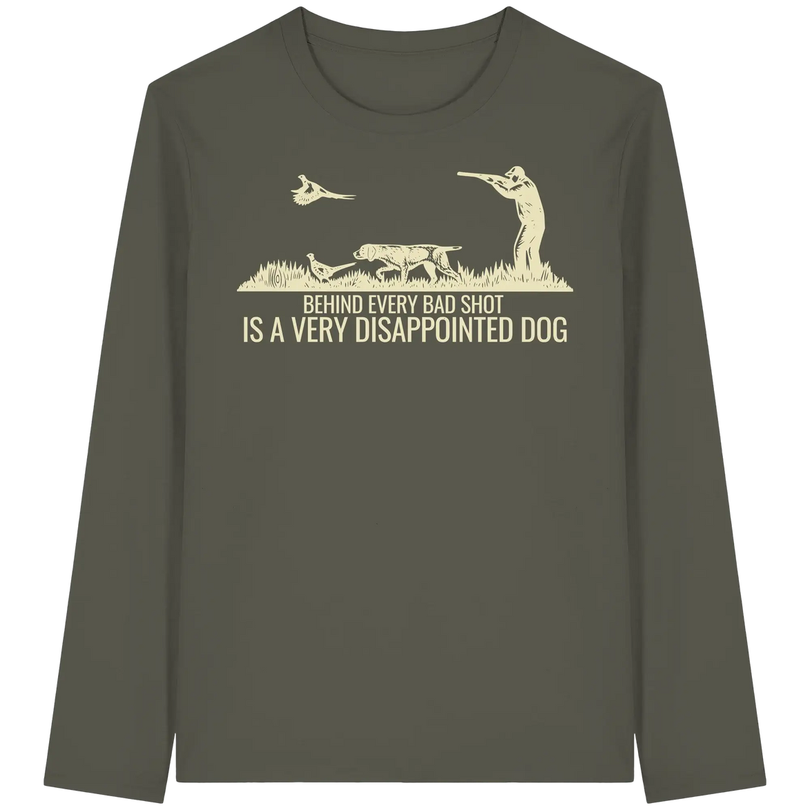 German Pointer – Behind Every Bad Shot Is A Very Disappointed Dog - Organic Longsleeve T-Shirt