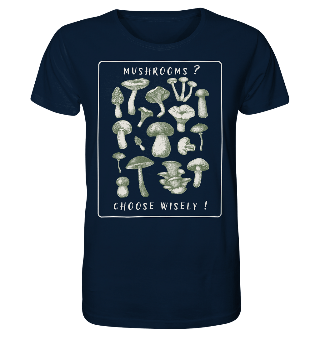 Mushrooms ? Choose Wisely! - Organic Shirt