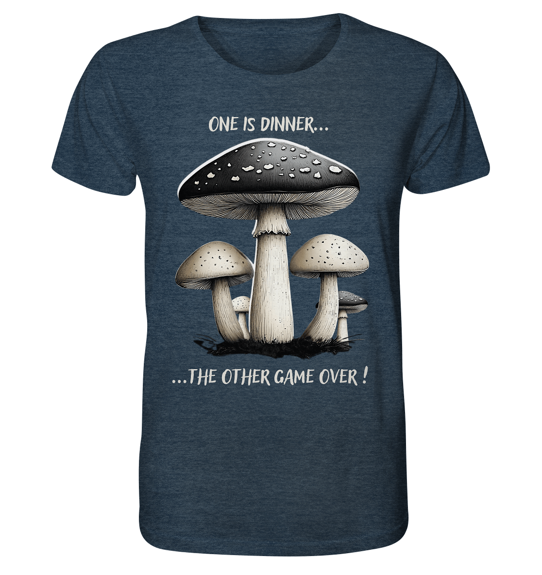 One is Dinner... the Other Game Over - Organic Shirt