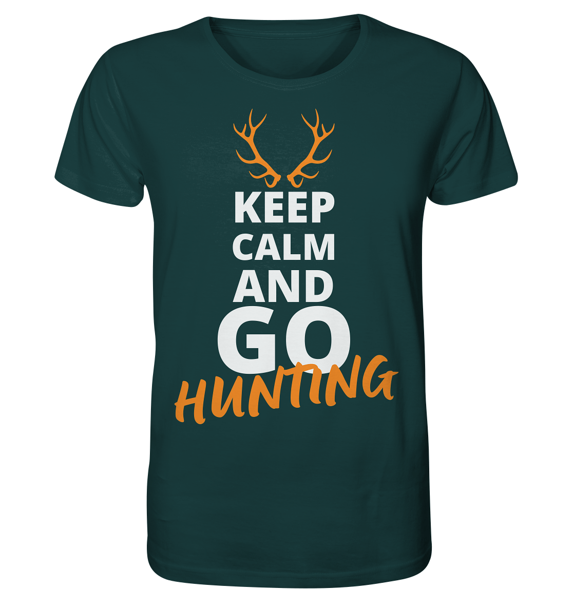 Keep calm and GO Hunting - Organic Shirt