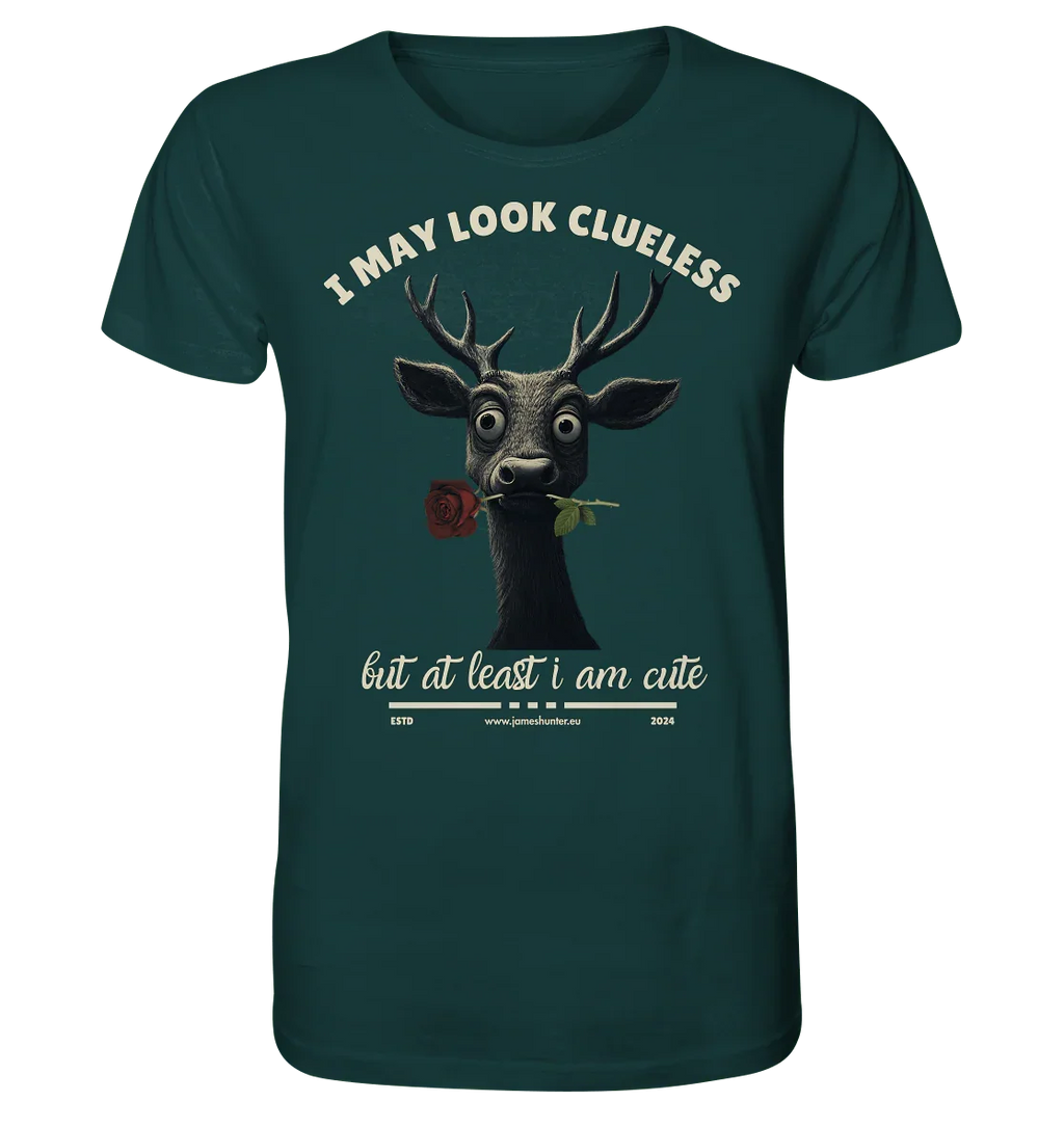 I May Look Clueless, But At Least I Am Cute - Organic Shirt