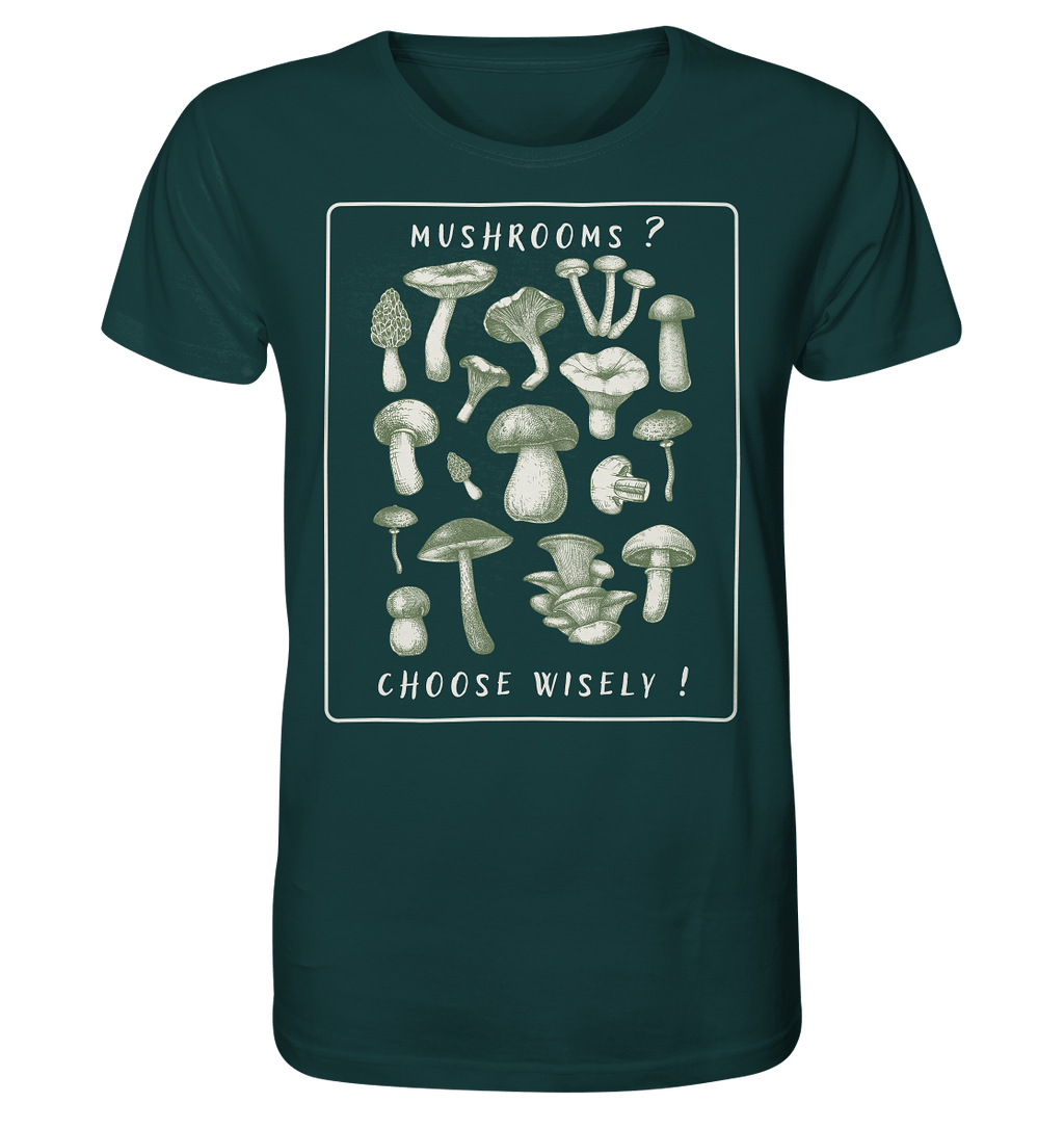 Mushrooms ? Choose Wisely! - Organic Shirt