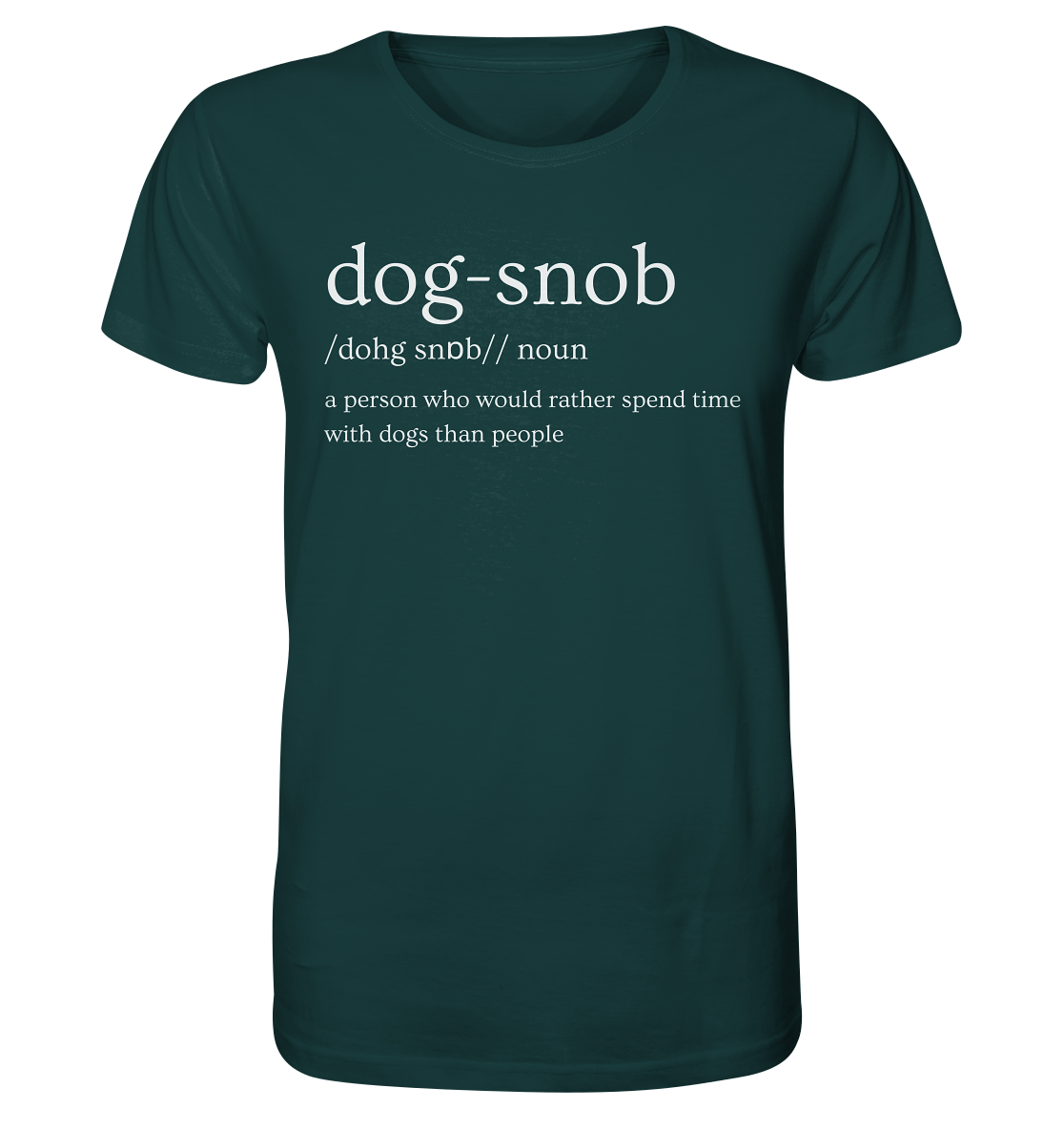 The Dog Snob - Organic Shirt