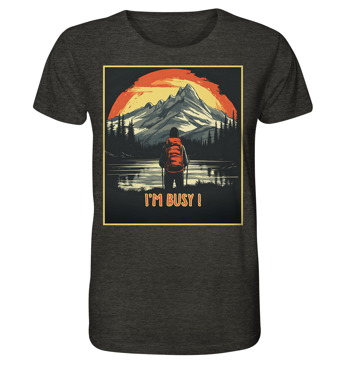 I'm Busy ! - Organic Shirt