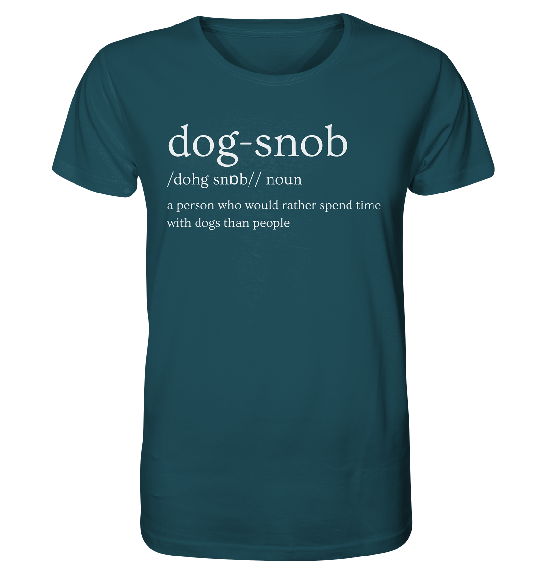 The Dog Snob - Organic Shirt