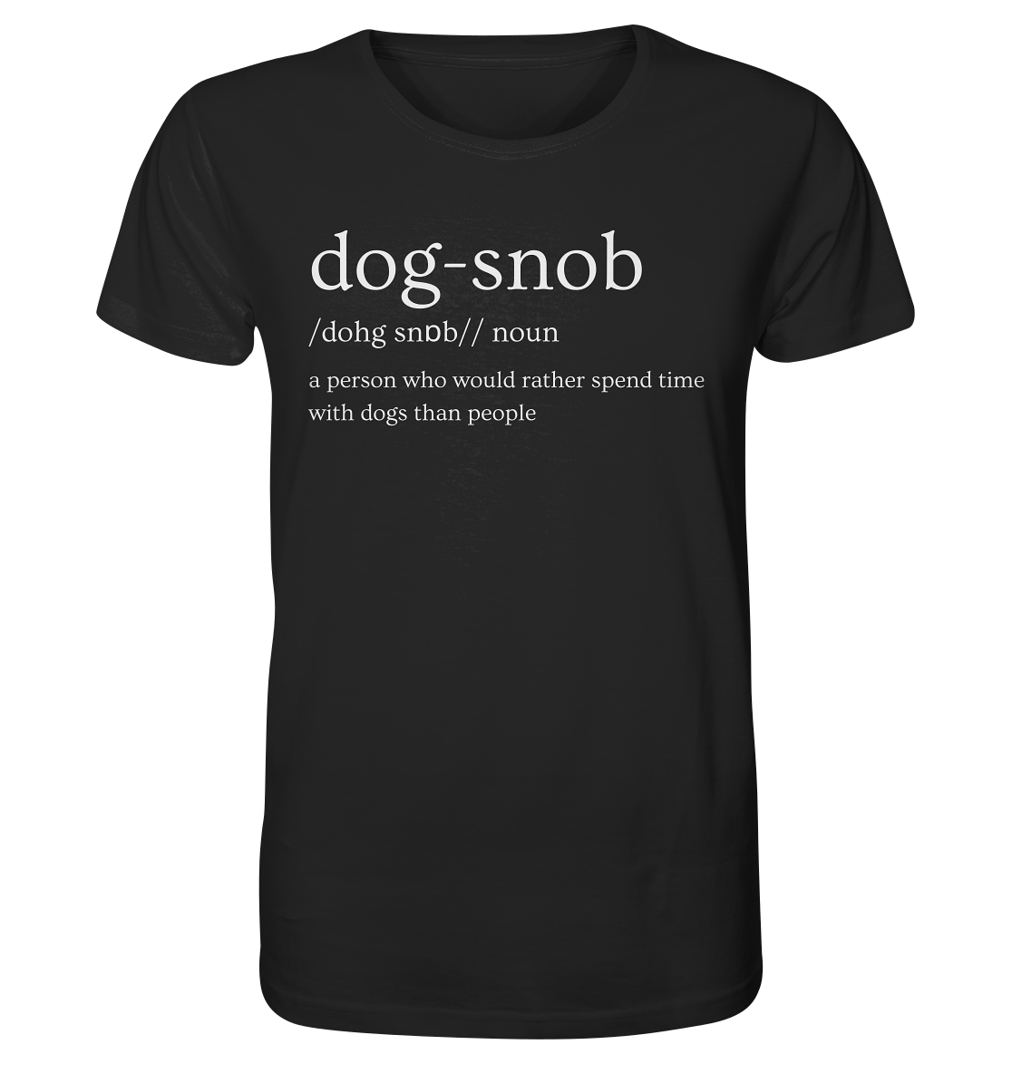 The Dog Snob - Organic Shirt