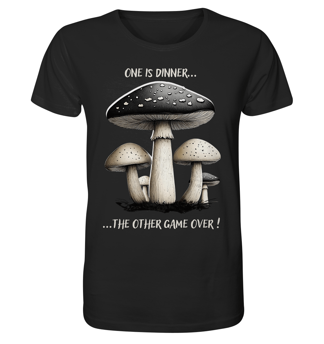 One is Dinner... the Other Game Over - Organic Shirt